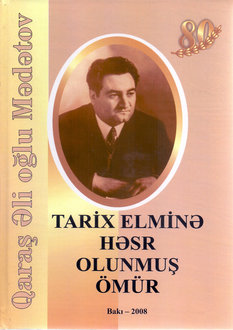 Tarix elminə həsr olunmuş ömür