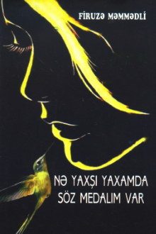 Nə yaxşı yaxamda söz medalım var