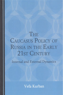 The Caucasus Policy of Russia in the Early 21st Century