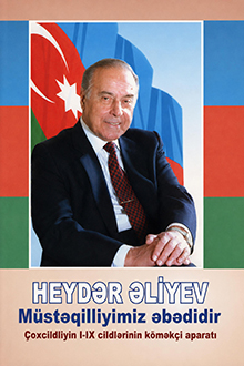 Heydər Əliyev. Müstəqilliyimiz əbədidir