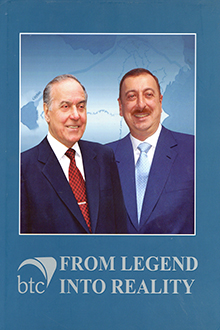 Baku-Tbilisi-Ceyhan Oil Pipeline Named After Heydar Aliyev: From Legend into Reality