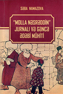 "Molla Nəsrəddin" jurnalı və Gəncə ədəbi m&uuml;hiti