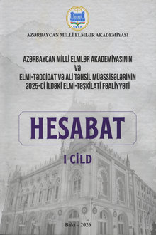 Azərbaycan Milli Elmlər Akademiyasının və elmi-tədqiqat və ali təhsil müəssisələrinin 2025-ci ildəki elmi-təşkilati fəaliyyəti