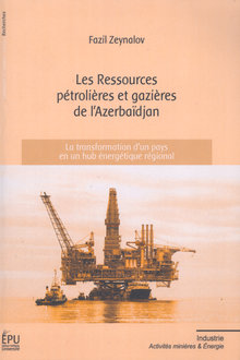 Les Ressources pétroliéres et gaziéres de l' AzerbaÏdjan
