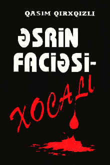 Əsrin faciəsi - Xocalı