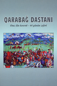 Qarabağ dastanı: otuz ilin həsrəti - 44 g&uuml;n&uuml;n zəfəri