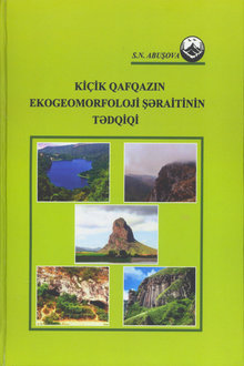 Kiçik Qafqazın ekogeomorfoloji şəraitinin tədqiqi