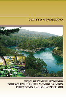 Meşələrin mühafizəsində bərpa olunan enerji mənbələrindən istifadənin ekoloji aspektləri