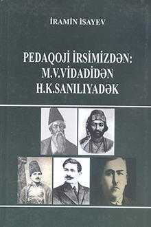 Pedaqoji irsimizdən: M.V. Vidadidən H.K. Sanılıyadək