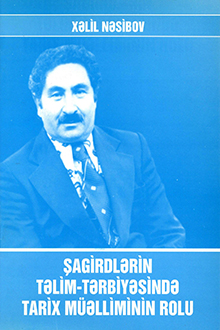 Şagirdlərin təlim-tərbiyəsində tarix müəlliminin rolu