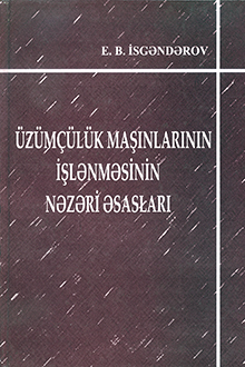 Üzümçülük maşınlarının işlənməsinin nəzəri əsasları
