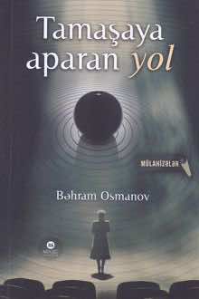 Tamaşaya aparan yol
