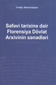 Səfəvi tarixinə dair Florensiya Dövlət Arxivinin sənədləri