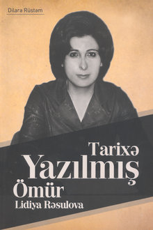 Tarixə yazılmış ömür: Lidiya Rəsulova