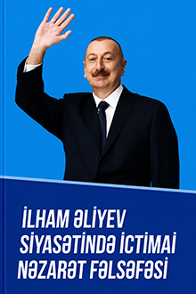 İlham Əliyev siyasətində ictimai nəzarət fəlsəfəsi