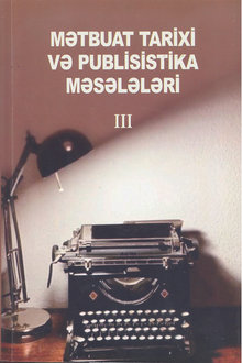 Mətbuat tarixi və publisistika məsələləri
