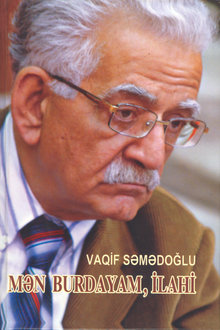 Mən burdayam, İlahi...