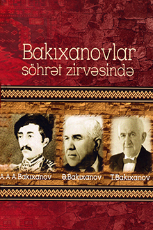 Bakıxanovlar şöhrət zirvəsində