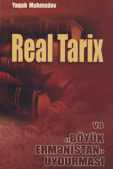 Real tarix və "Böyük Ermənistan" uydurması