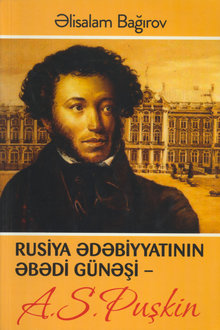 Rusiya ədəbiyyatının əbədi günəşi - A.S. Puşkin