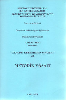 Aktyorun formalaşması və tərbiyəsi