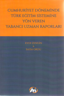 Cumhuriyet Döneminde Türk Eğitim Sistemine Yön Veren Yabancı Uzman Raporları