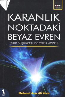 Karanlık Noktadaki Beyaz Evren