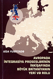 Avropada inteqrasiya proseslərinin inkişafında Böyük Britaniyanın yeri və rolu