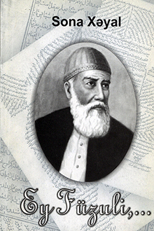 Ey Füzuli,...