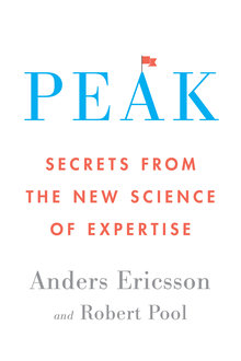 Peak: secrets from the new science of expertise