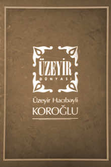 Koroğlu [Not]: klavir və libretto