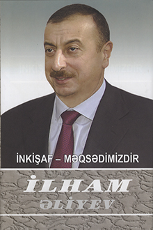 İnkişaf - məqsədimizdir: çıxışlar, nitqlər,bəyanatlar, müsahibələr, məktublar, məruzələr, müraciətlər, fərmanlar