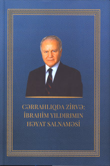 Cərrahlıqda zirvə: İbrahim Yıldırımın həyat salnaməsi