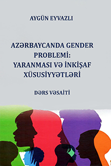 Azərbaycanda gender problemi: yaranması və inkişaf xüsusiyyətləri