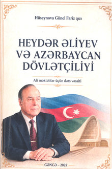 Heydər Əliyev və Azərbaycan dövlətçiliyi