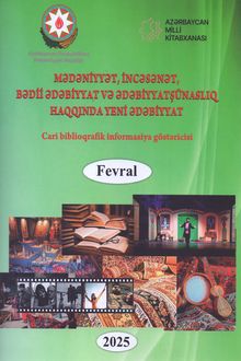 Mədəniyyət, incəsənət, bədii ədəbiyyat və ədəbiyyatşünaslıq haqqında yeni ədəbiyyat - 2025