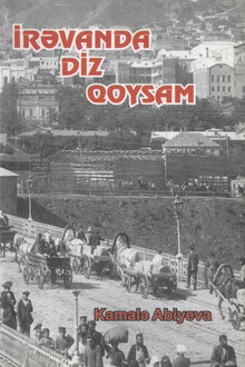 İrəvanda diz qoysam