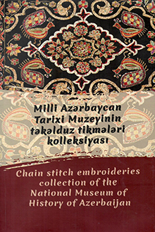 Milli Azərbaycan Tarixi Muzeyinin təkəlduz tikmələri kolleksiyası