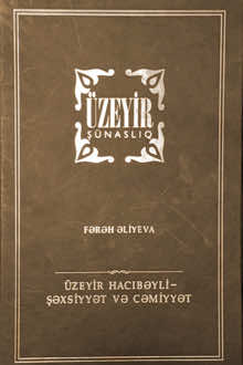 &Uuml;zeyir Hacıbəyli - şəxsiyyət və cəmiyyət