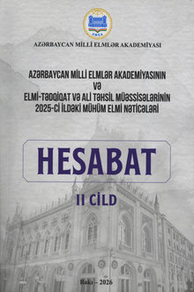 Azərbaycan Milli Elmlər Akademiyasının və elmi-tədqiqat və ali təhsil müəssisələrinin 2025-ci ildəki elmi-təşkilati fəaliyyəti