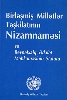 Birləşmiş Millətlər Təşkilatının Nizamnaməsi və Beynəlxalq Ədalət Məhkəməsinin Statusu