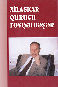 Xilaskar. Qurucu. Fövqəlbəşər