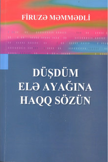 Düşdüm elə ayağına haqq sözün