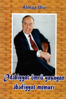 Ədəbiyyat ömrü yaşayan əbədiyyat memarı