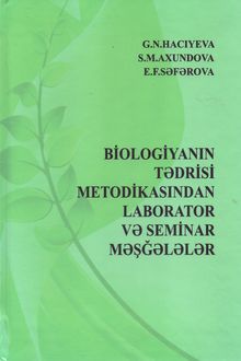 Biologiyanın tədrisi metodikasından laborator və seminar məşğələlər