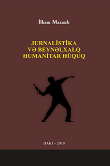 Jurnalistika və beynəlxalq humanitar h&uuml;quq