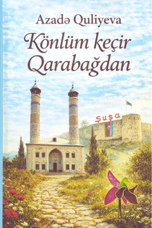 Könlüm keçir Qarabağdan