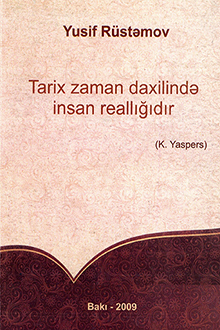 Tarix zaman daxilində insan reallığıdır