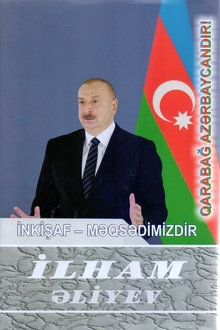İnkişaf - məqsədimizdir: çıxışlar, nitqlər, bəyanatlar, müsahibələr, məktublar, məruzələr, müraciətlər