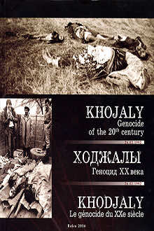 Khojaly - Genocide of the 20th Century